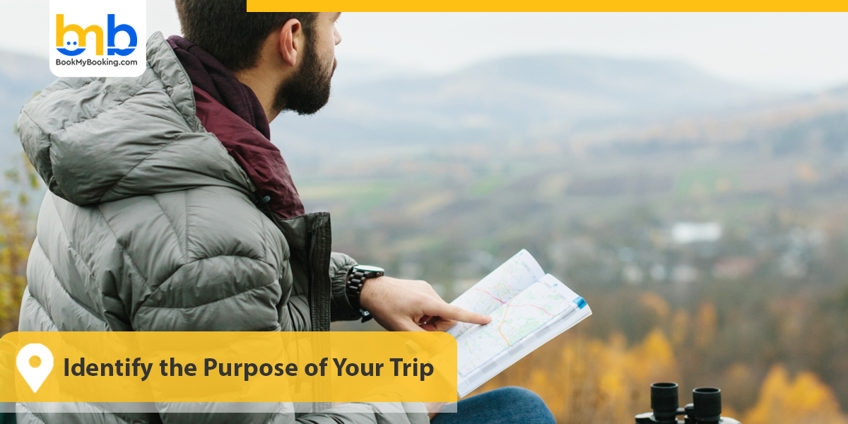 Identify the Purpose of Your Trip