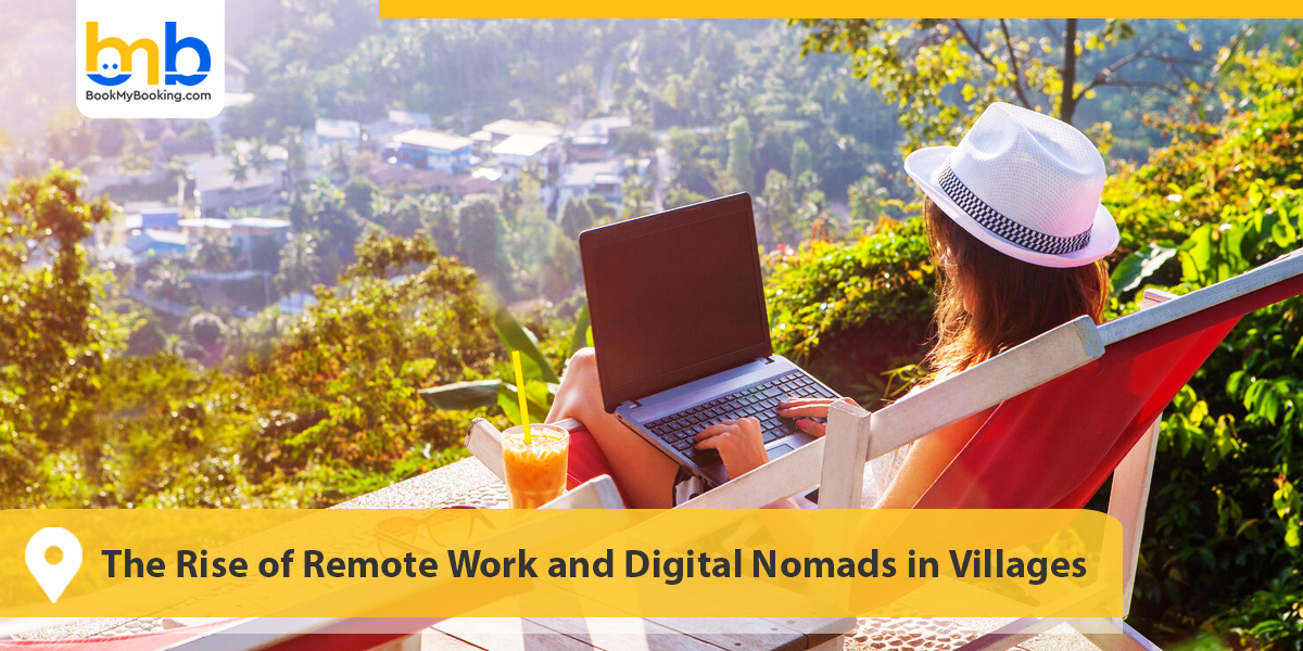Rise of Remote Work and Digital Nomads in Villages