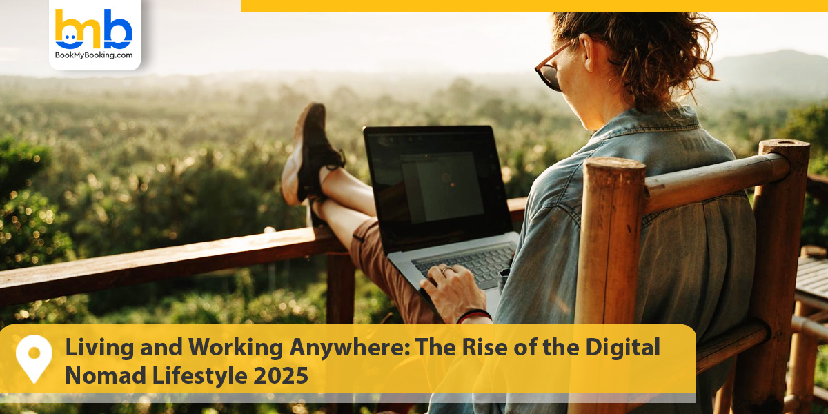 The Rise of the Digital Nomad Lifestyle 2025