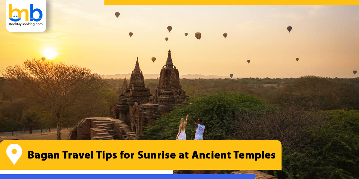 Bagan Travel Tips for Sunrise at Ancient Temples