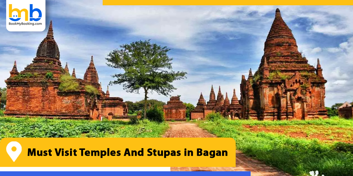 Must Visit Temples And Stupas in Bagan