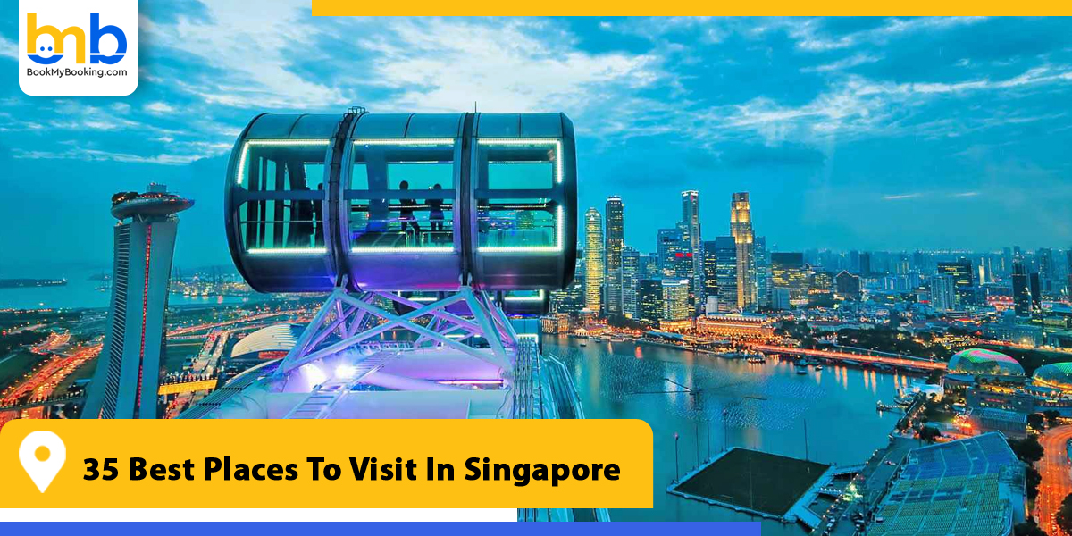 35 Best Places To Visit In Singapore